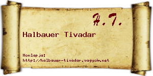 Halbauer Tivadar névjegykártya